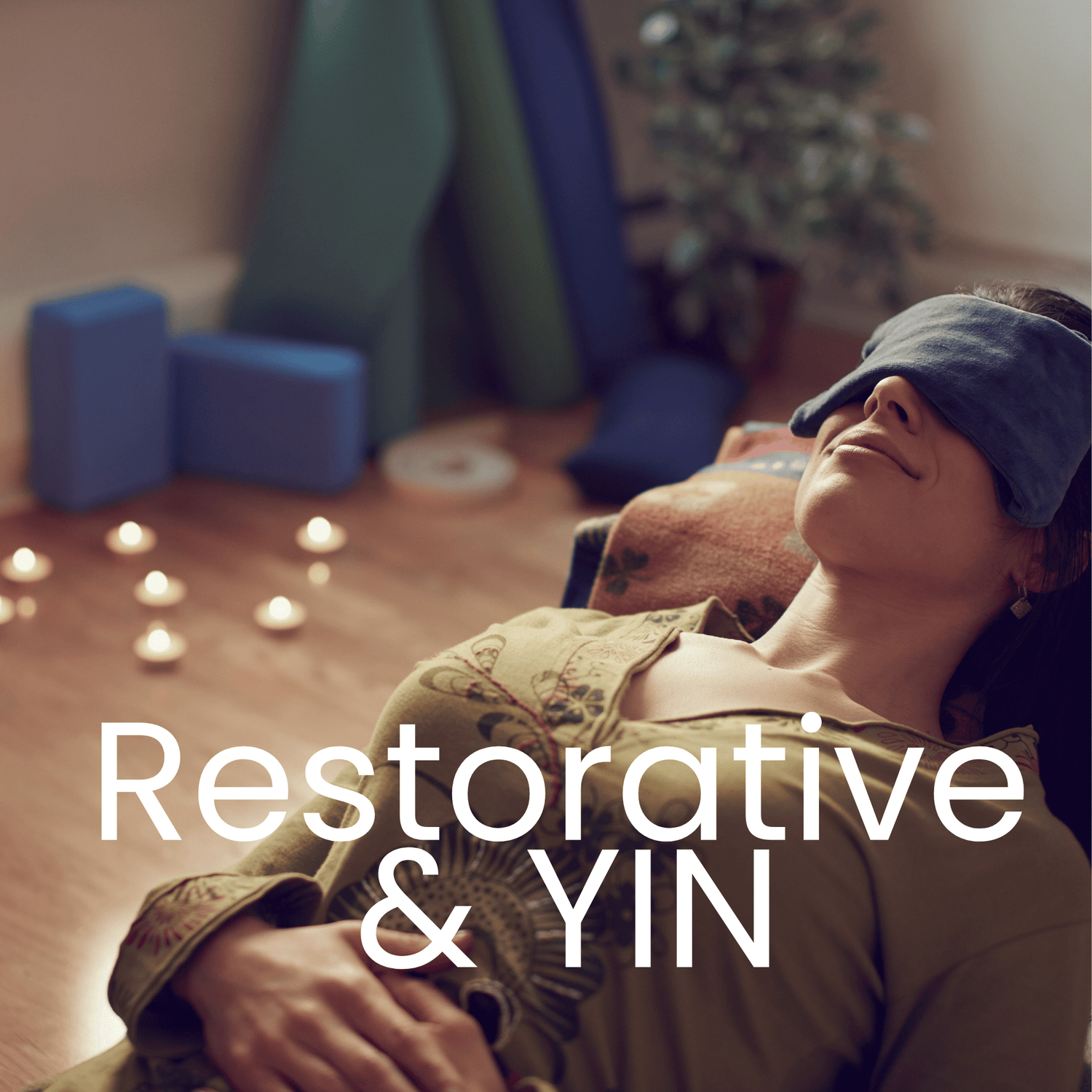 Restorative & Yin